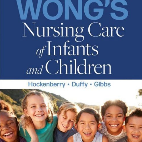 Wong's nursing care of infants and children 12th edition, 2022